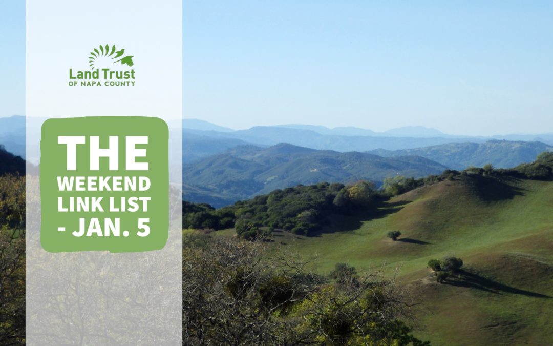Weekend Link Jan 27 the weekend link list jan 5 land trust of napa county Weekend Link Jan 27 the weekend link list jan 5 land trust of napa county